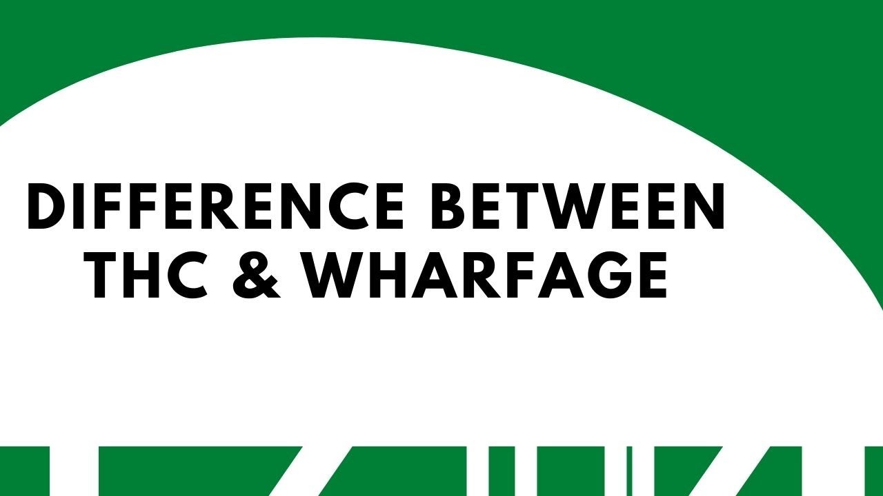 What Is Difference Between THC Wharfage THC Wharfage Terminal what-is-difference-between-thc-wharfage-thc-wharfage-terminal
