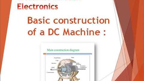 Basic construction of a DC Machine