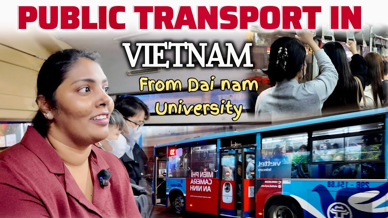 Public Transport in Vietnam 🇻🇳 from Dai nam University | MBBS in Vietnam | Divya senthamizh