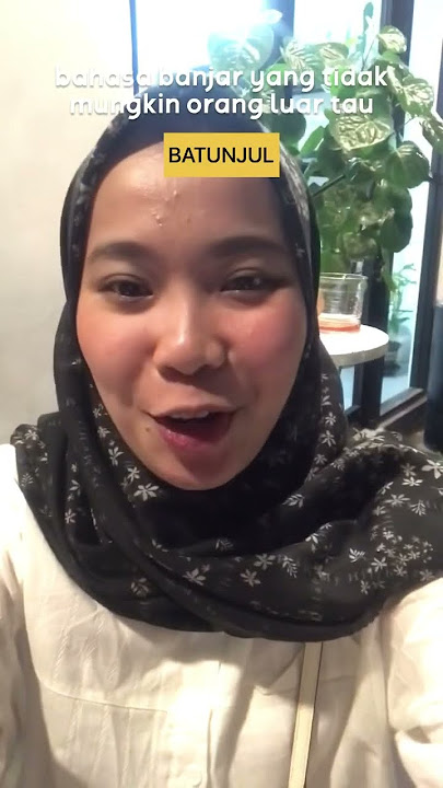 bahasa banjar bareng sanak gaib.coba kalian tebak artinya #bahasadaerah #bahasa  #bahasabanjar