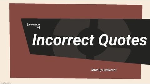 [Uberduck.ai TF2] Incorrect Quotes