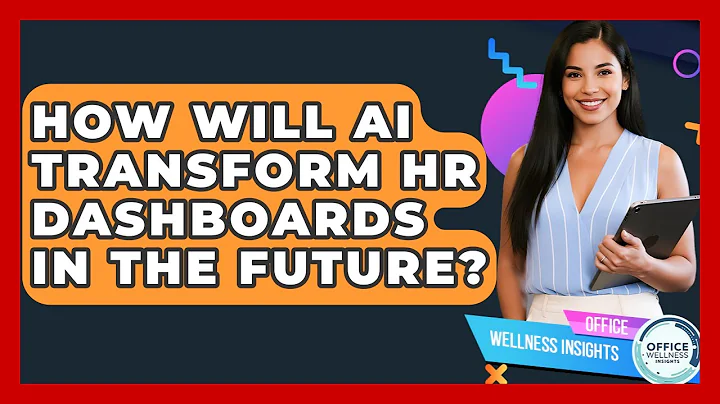 How Will AI Transform HR Dashboards In The Future? - Office Wellness Insights