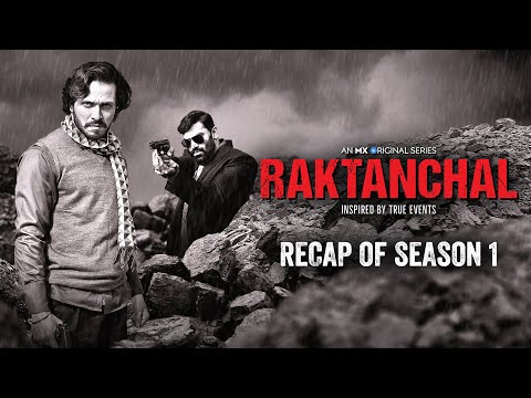 Raktanchal Season 1 Recap | Nikitin Dheer, Kranti Prakash Jha | MX Original Series | MX Player