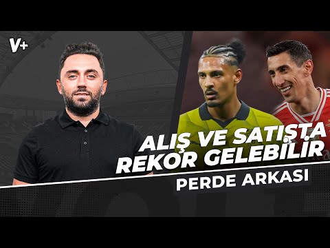 Beşiktaş'ta hedef Di Maria, Haller ve Hermoso | Gökmen Özcan | Perde Arkası