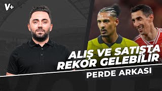 Beşiktaş'ta hedef Di Maria, Haller ve Hermoso | Gökmen Özcan | Perde Arkası