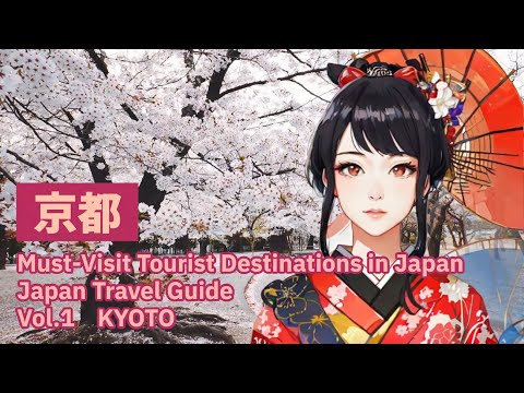 Must-Visit Tourist Destinations in Japan Vol.1 「KYOTO」