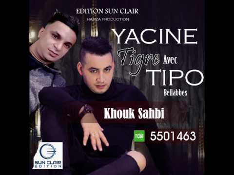 Yacine Tigre KHOUK SAHBI ياسين تيقر خوك صاحبي - Edition Sun Clair