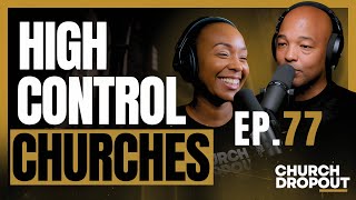 10 Signs of High Control Church Communities  PART ONE | ChurchDropout EP. 77