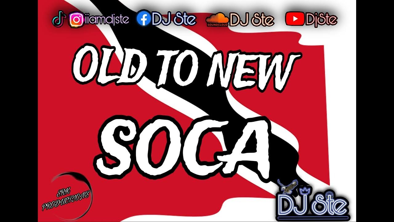OLD TO NEW SOCA| DJ Ste OLD TO NEW SOCA| DJ Ste