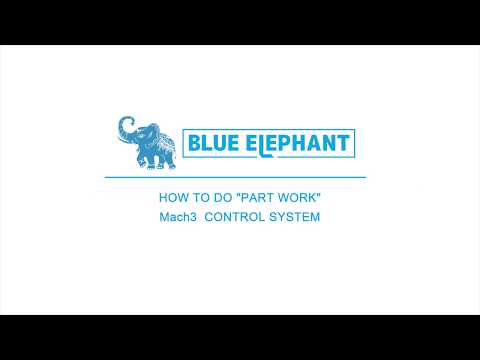 How To Do “Part Work”In Mach3 Control System