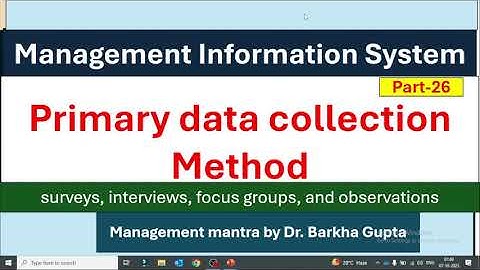Primary data collection Methods /Advantages and disadvantages/MIS/MBA/ BBA/ Dr. Barkha Gupta