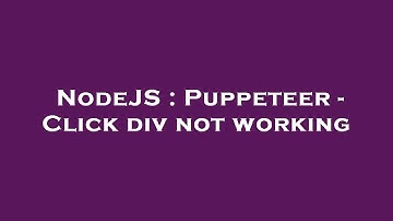 NodeJS : Puppeteer - Click div not working