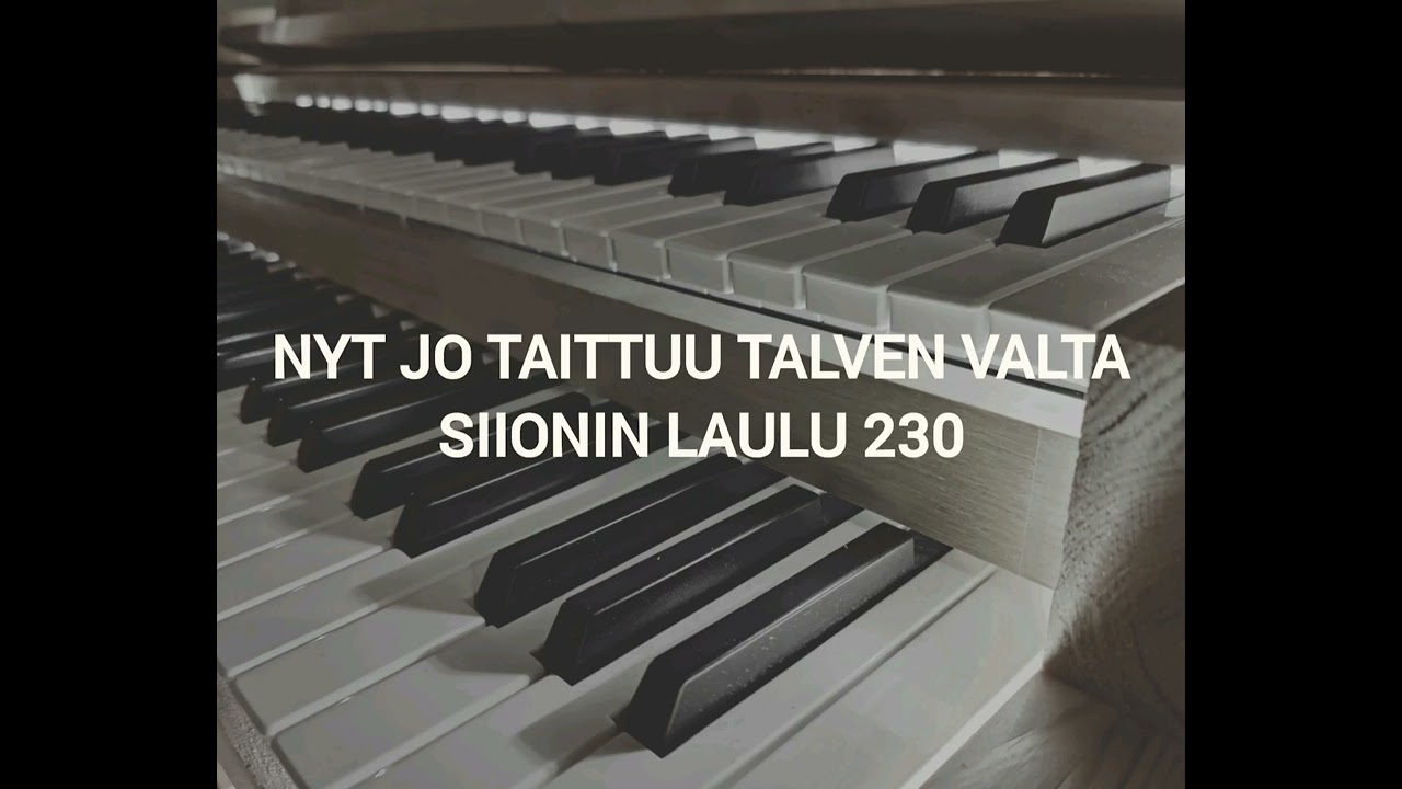 Nyt jo taittuu talven valta, siionin laulu 230