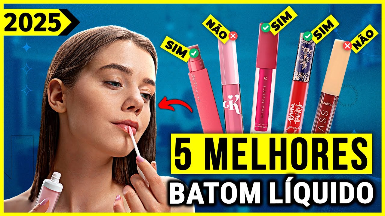 Os 5 Melhores Batons Líquidos em 2025! Matte e de Alta Fixação