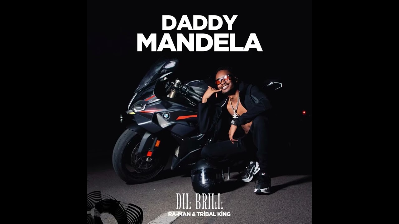 Watch DIL Brill- Daddy Mandela (Prod. RA-MAN & Tribal King) on YouTube Watch DIL Brill- Daddy Mandela (Prod. RA-MAN & Tribal King) on YouTube