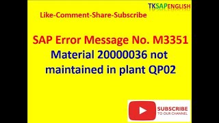 Message No.M3351 - Material 20000036 not maintained in plant QP02