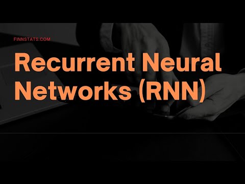 Recurrent Neural Networks (RNN)