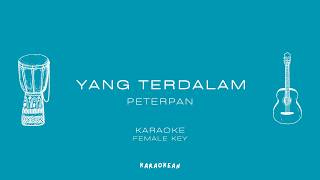 Yang Terdalam  Peterpan  Karaoke  Femalekey