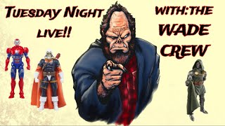 Tuesday Night Live with Most of? Some Of? The WADE CREW!!! LETS TALK SOME LEGENDS! CABAL 3 PACK!