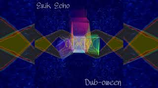 Erik Echo - Dub-oween (Audio)