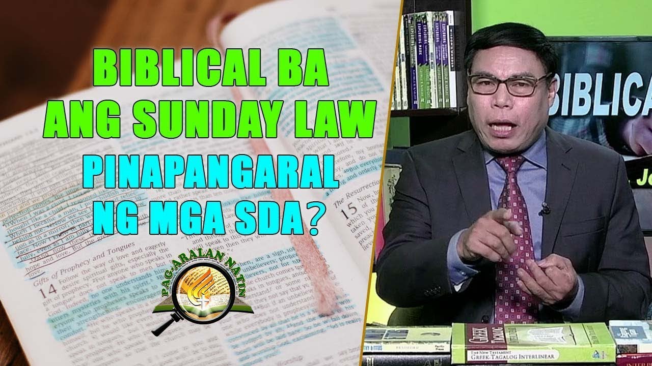 NASA BIBLIA BA ANG SUNDAY LAW NA PINAPANGARAL NG MGA SEVENTH-DAY ADVENTIST?