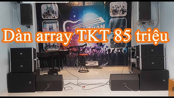 Dàn array TKT 85 triệu về Kon Tum   Bán trả góp loa array 0902 687898