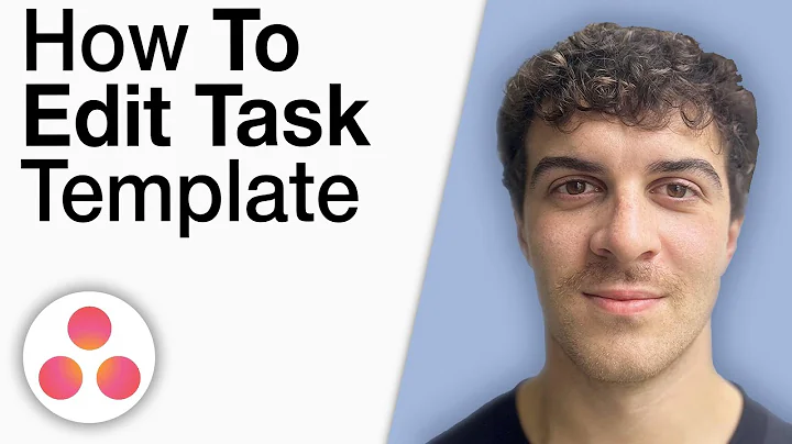 How To Edit Asana Task Template [2025 Full Guide]