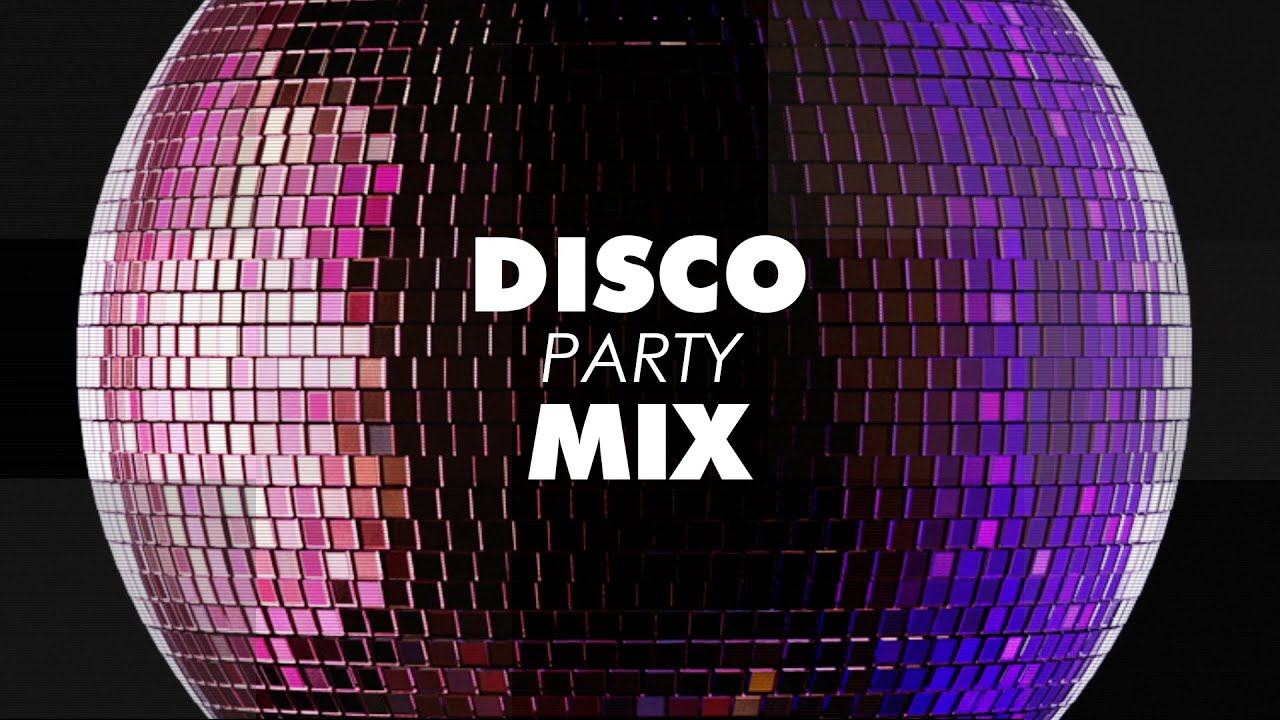 Compilation of Sounds Disco Party Mix YouTube