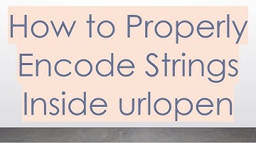 How to Properly Encode Strings Inside urlopen