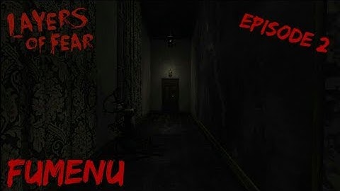 THE ROOMS KEEP ON CHANGING?!! - Layers Of Fear #2