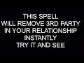 Easy Love Spell To Remove 3rd Party In Relationship Instantly How To Remove 3rd Party Instantly Easy Love Spell To Remove 3rd Party In Relationship Instantly How To Remove 3rd Party Instantly