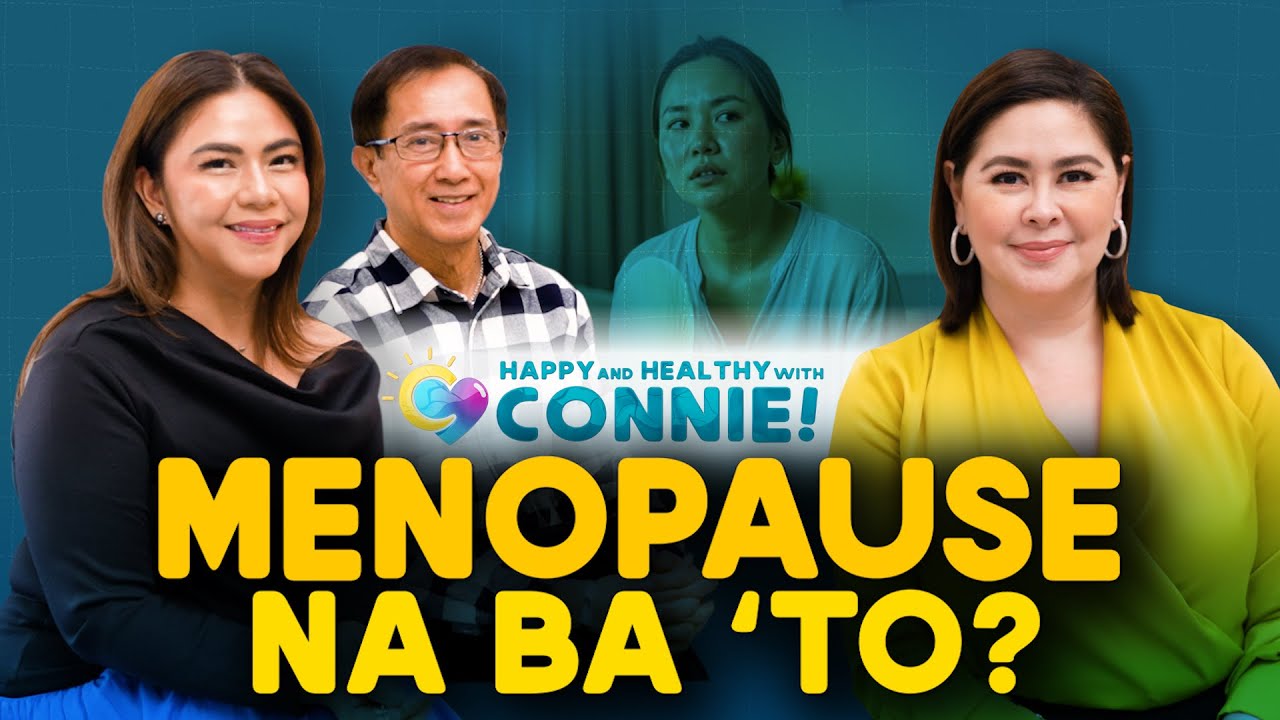Menopause na ba 'to? | Connie Sison