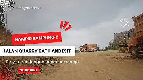 Menuju Puncak Quarry Batu Andesit Desa Wadas | PROYEK BENDUNGAN BENER PURWOREJO