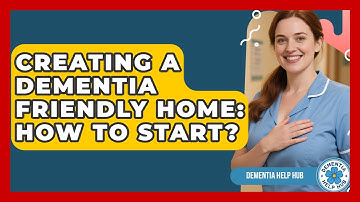 Creating A Dementia Friendly Home: How To Start? - Test