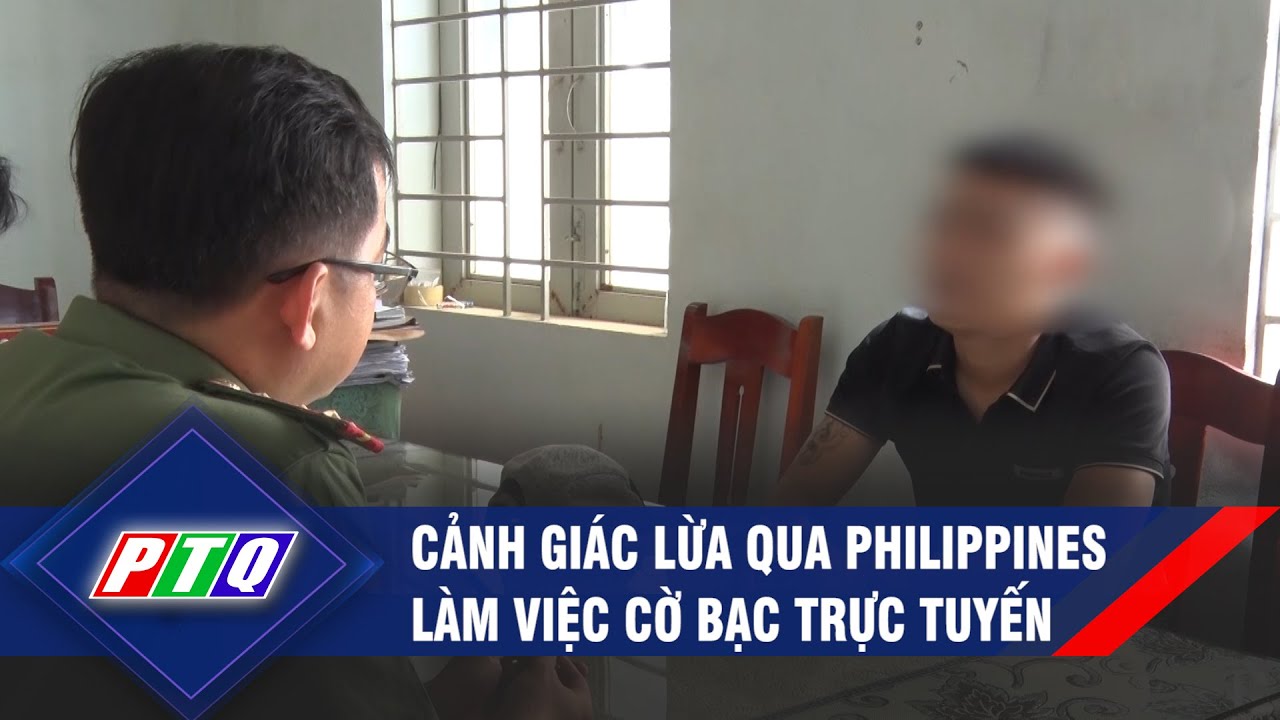 m loyal casino Quảng Ngãi: Cảnh giác lừa qua Philippines làm việc cờ bạc trực tuyến | PTQ