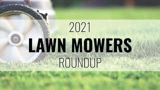 2021 Cordless Outdoor Power Equipment Roundup LAWN MOWERS