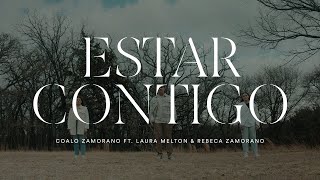 Coalo Zamorano | Estar Contigo Ft. Laura Melton, Rebeca Zamorano (Videoclip) chords