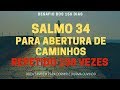 Repita o SALMO 34 e VEJA O MILAGRE ACONTECER EM SUA VIDA  - Desafio dos 150 dias