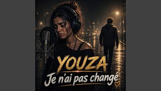 Youza -Je Nai Pas Changé