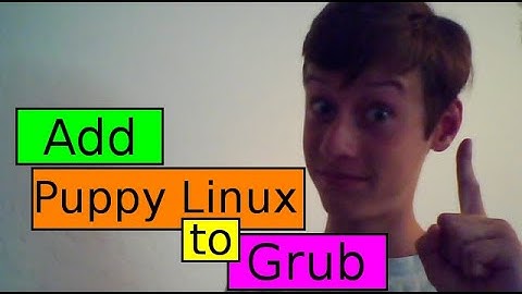 Add Puppy Linux to GRUB | Just Plain Tech (JPT)