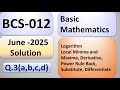 BCS012 | Logarithm | Local Minima and Maxima Derivative Power Rule Differentiate June2025 Question