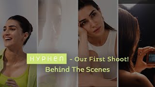 First Shoot for Hyphen🤍 - Behind the Scenes | Kriti Sanon |  @letshyphen