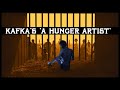 Why everyone should read kafkas a hunger artist  missed movies