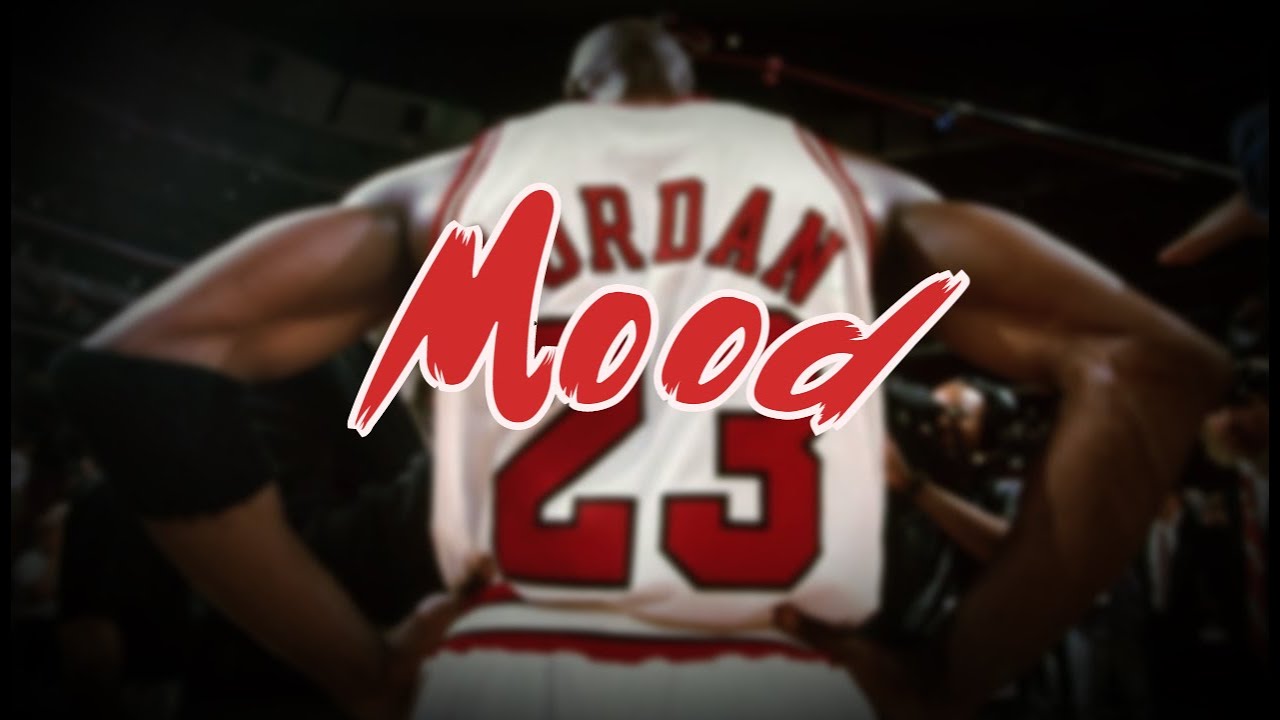Michael Jordan Mix | "Mood"