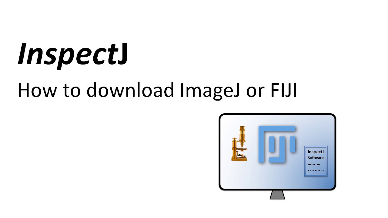 Inspectj 4 How To Download Imagej And Fiji