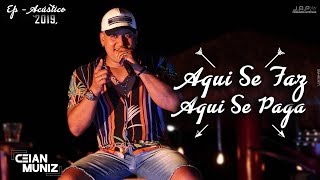 Ceian Muniz - Aqui Se Faz Aqui Se Paga (EP 2019) chords