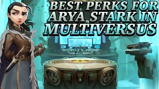 The BEST Perks For Arya Stark In MultiVersus