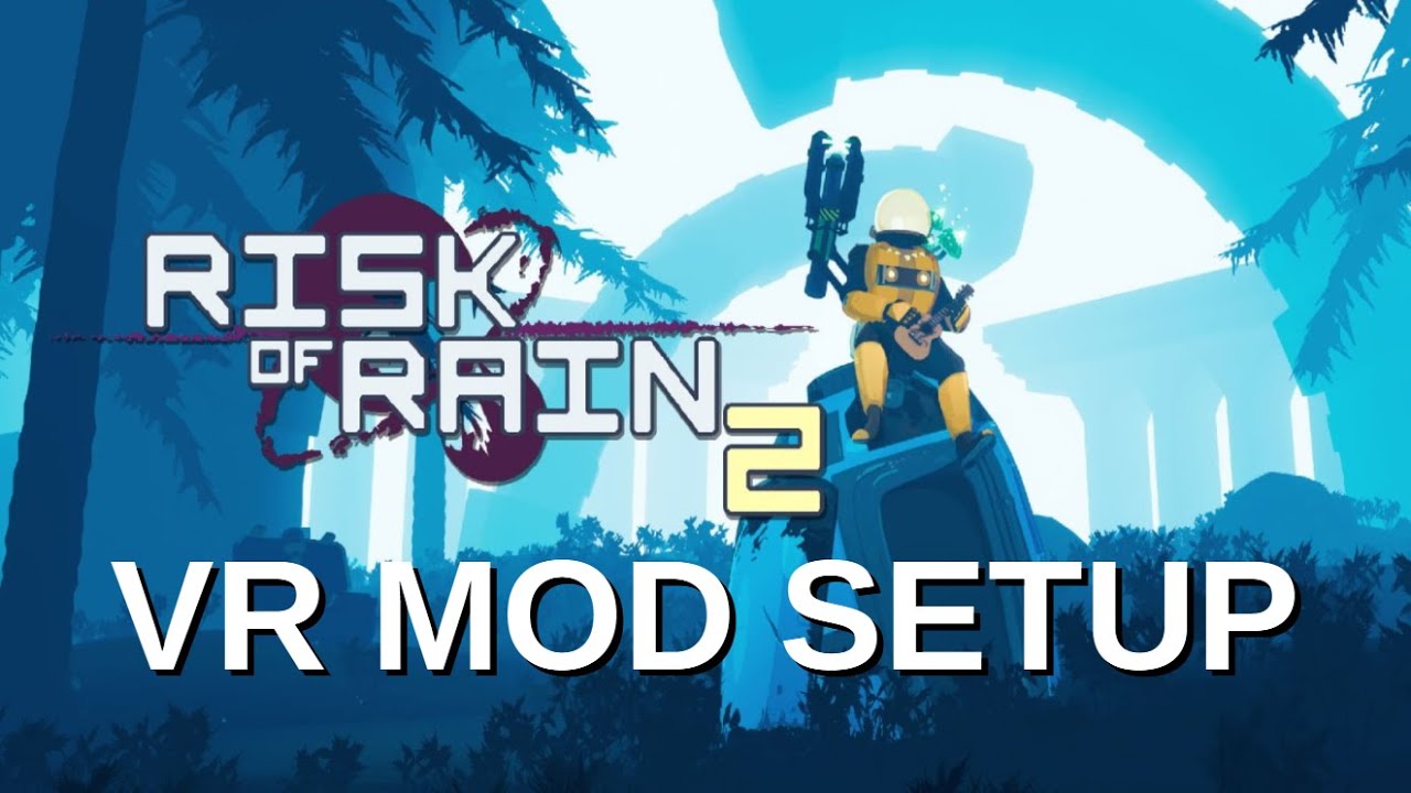 Setup VR Mod for Risk of Rain 2 on Quest 2, PC - YouTube