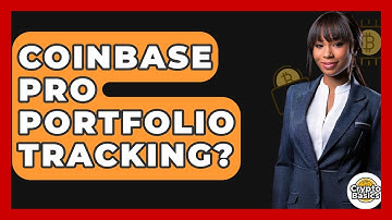 Coinbase Pro Portfolio Tracking? - CryptoBasics360.com