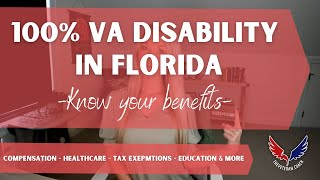 100% VA Disability in Florida What does that get you?  Know your benefits!